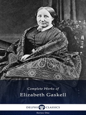 Delphi Complete Works of Elizabeth Gaskell (Illustrated) - ebook